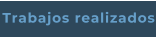 Trabajos realizados
